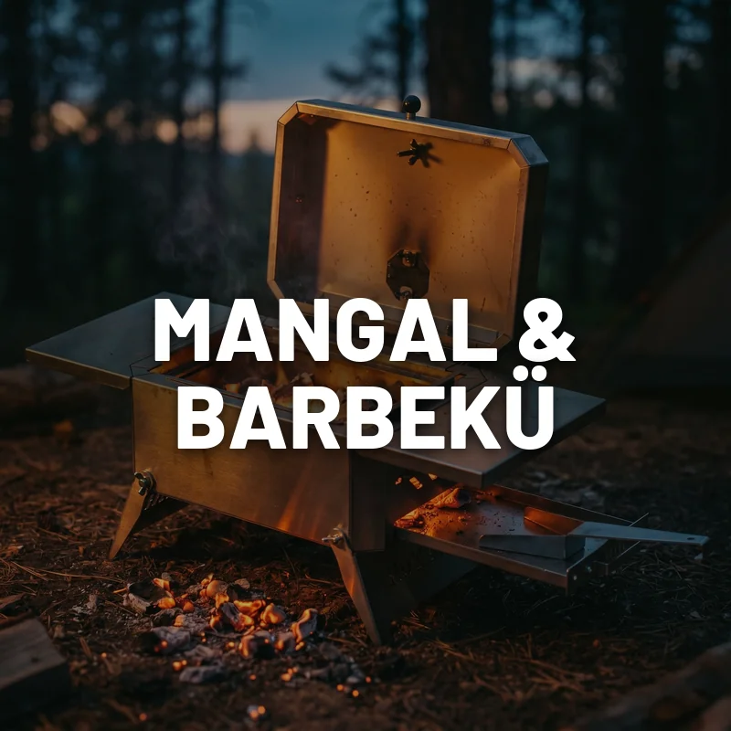 Mangal - Barbekü - Kamp ve Ötesi